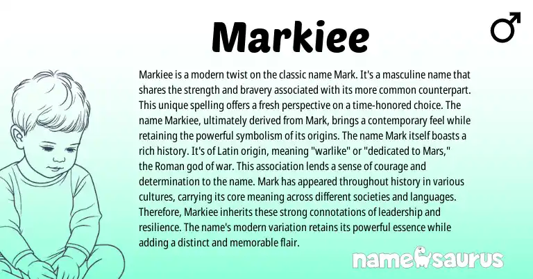 Infographic about Markiee name meaning, Markiee is a name from English origin(s).