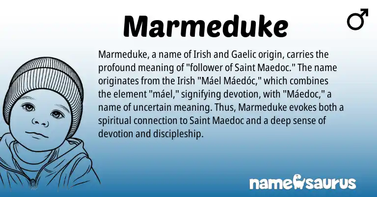 Infographic about Marmeduke name meaning, Marmeduke is a name from Irish, Gaelic origin(s).