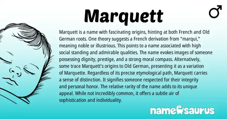 Infographic about Marquett name meaning, Marquett is a name from French, American origin(s).