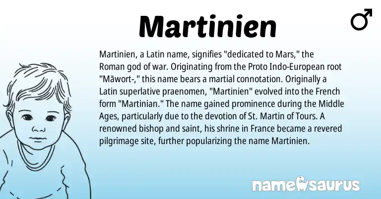 Infographic about Martinien name meaning, Martinien is a name from Roman, French, Latin, European origin(s).