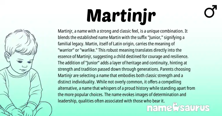 Infographic about Martinjr name meaning, Martinjr is a name from Latin origin(s).