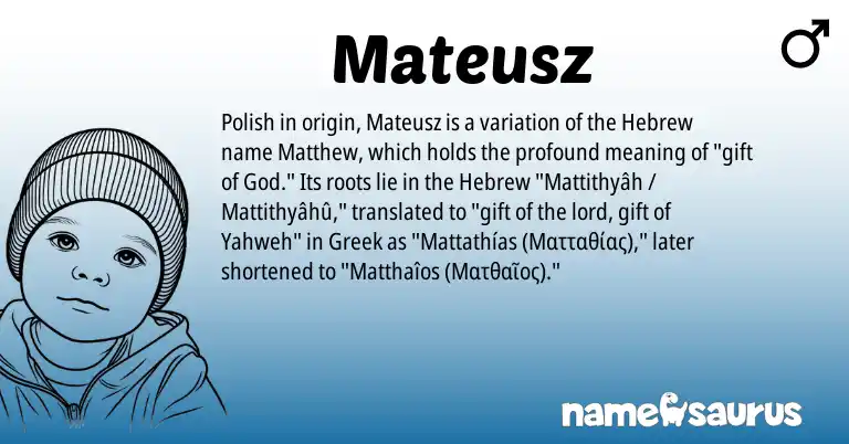 Infographic about Mateusz name meaning, Mateusz is a name from Polish, Hebrew, Greek origin(s).