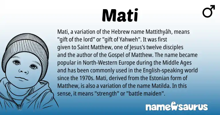 Infographic about Mati name meaning, Mati is a name from English, Estonian, Hebrew origin(s).