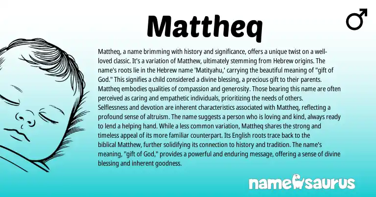 Infographic about Mattheq name meaning, Mattheq is a name from Hebrew origin(s).