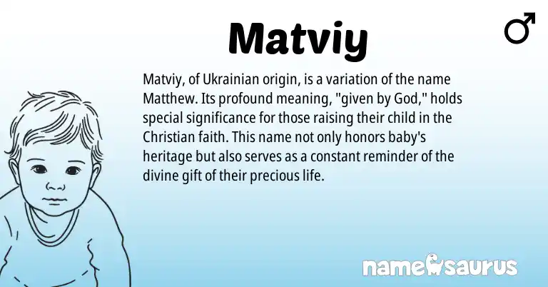 Infographic about Matviy name meaning, Matviy is a name from Ukrainian origin(s).