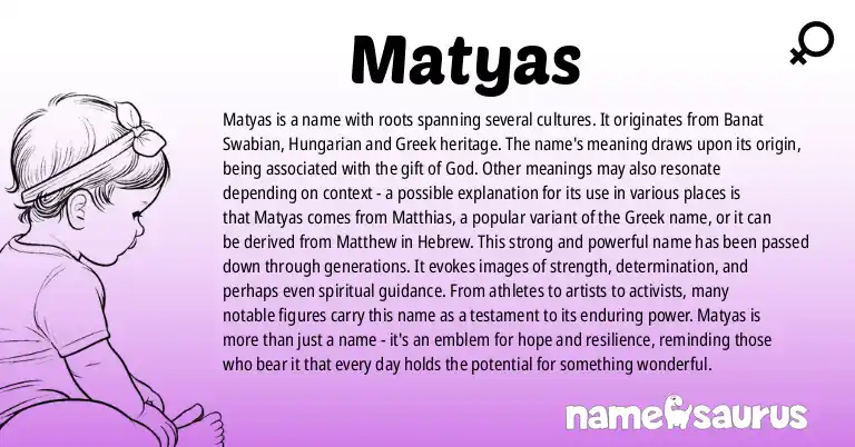 Infographic about Matyas name meaning, Matyas is a name from Banat Swabian, Hungarian, Greek, Hebrew origin(s).