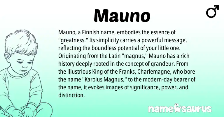 Infographic about Mauno name meaning, Mauno is a name from Finnish, Latin origin(s).