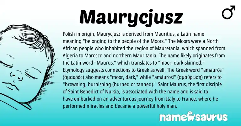 Infographic about Maurycjusz name meaning, Maurycjusz is a name from Polish, North African, Latin, Morocco, Greek origin(s).