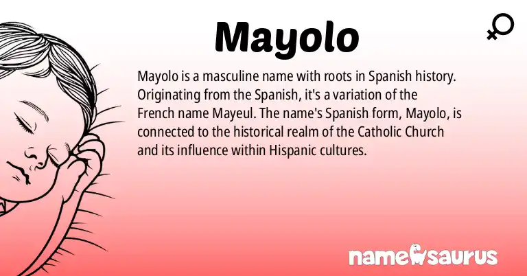 Infographic about Mayolo name meaning, Mayolo is a name from Spanish (Mexican), History (Ecclesiastical, Hispanicized) origin(s).