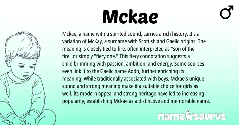 Infographic about Mckae name meaning, Mckae is a name from Scottish, Gaelic origin(s).