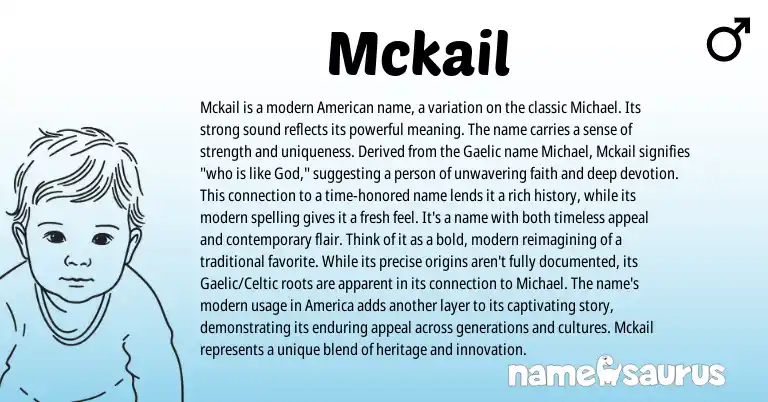 Infographic about Mckail name meaning, Mckail is a name from American, Gaelic origin(s).