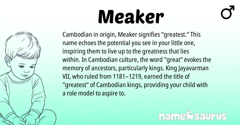 Infographic about Meaker name meaning, Meaker is a name from Cambodian origin(s).