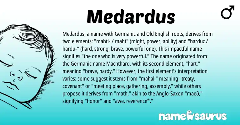 Infographic about Medardus name meaning, Medardus is a name from Old English, Germanic, Anglo-Saxon origin(s).
