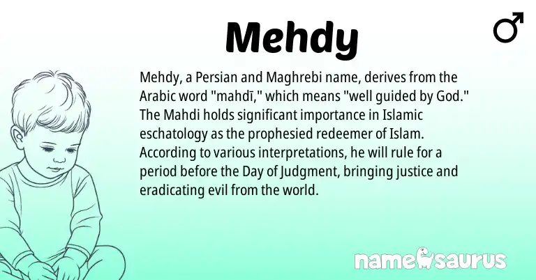 Infographic about Mehdy name meaning, Mehdy is a name from Persian, Arabic origin(s).