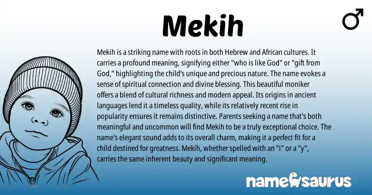 Infographic about Mekih name meaning, Mekih is a name from Hebrew origin(s).