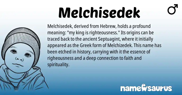 Infographic about Melchisedek name meaning, Melchisedek is a name from Hebrew, Greek origin(s).
