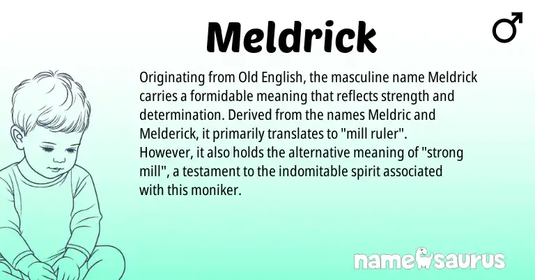 Infographic about Meldrick name meaning, Meldrick is a name from Old English origin(s).