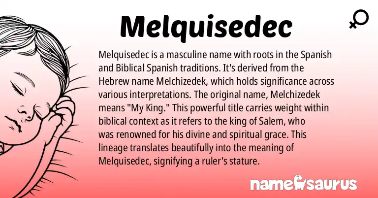 Infographic about Melquisedec name meaning, Melquisedec is a name from Spanish, Biblical Spanish origin(s).