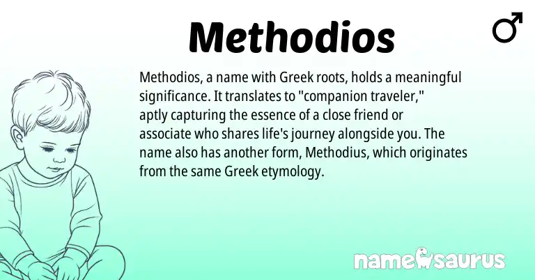 Infographic about Methodios name meaning, Methodios is a name from Greek origin(s).