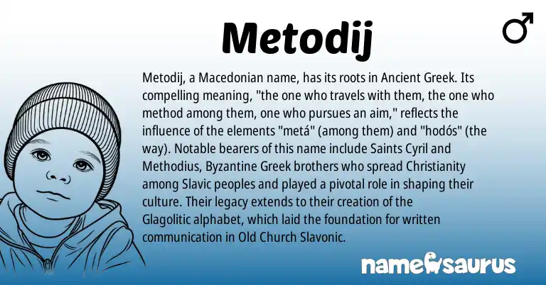 Infographic about Metodij name meaning, Metodij is a name from Ancient Greek, Christianity, Byzantine Greek, Slavic, Macedonian origin(s).