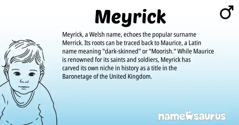 Infographic about Meyrick name meaning, Meyrick is a name from Welsh, Latin, United Kingdom origin(s).
