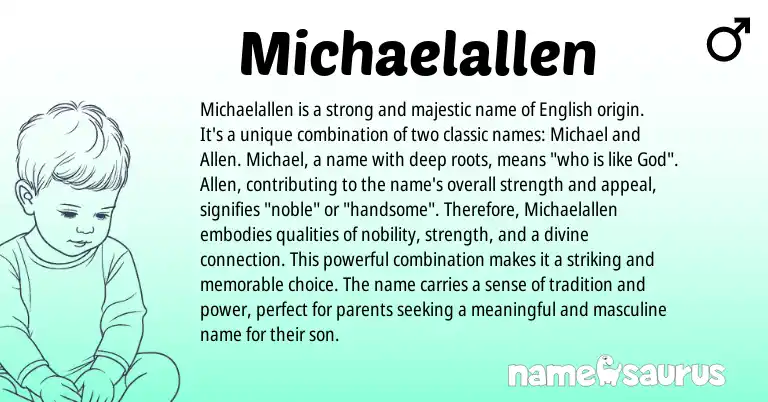 Infographic about Michaelallen name meaning, Michaelallen is a name from English origin(s).