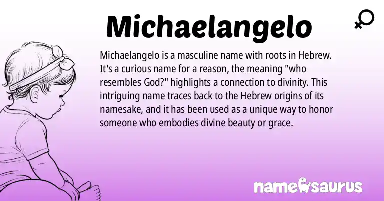 Infographic about Michaelangelo name meaning, Michaelangelo is a name from Hebrew origin(s).