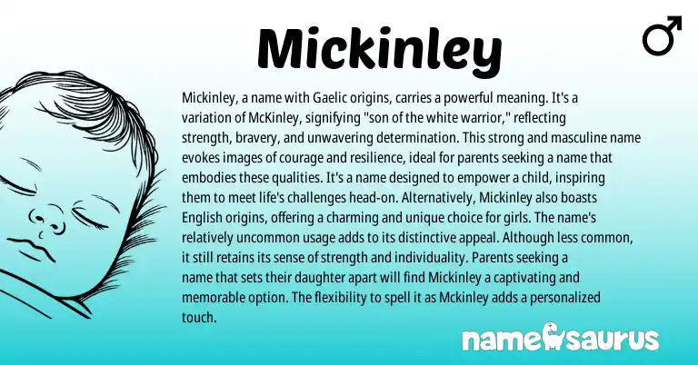 Infographic about Mickinley name meaning, Mickinley is a name from Gaelic, Irish origin(s).