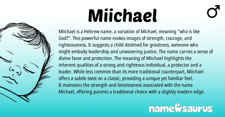 Infographic about Miichael name meaning, Miichael is a name from Hebrew origin(s).