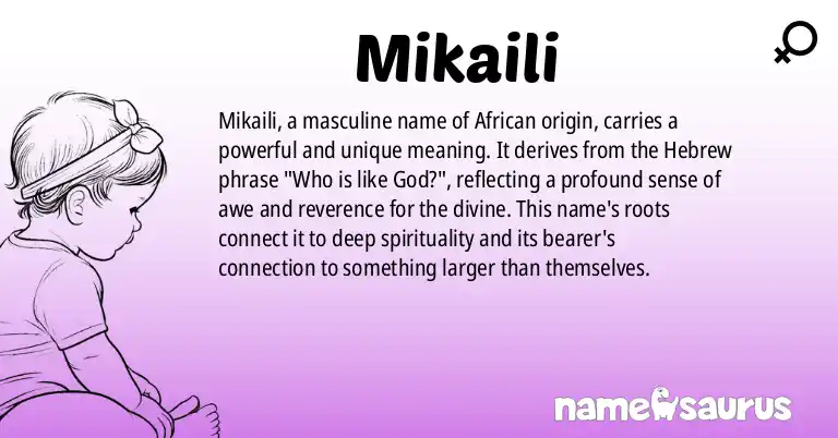 Infographic about Mikaili name meaning, Mikaili is a name from African origin(s).