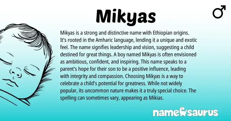 Infographic about Mikyas name meaning, Mikyas is a name from Ethiopian, Hebrew origin(s).