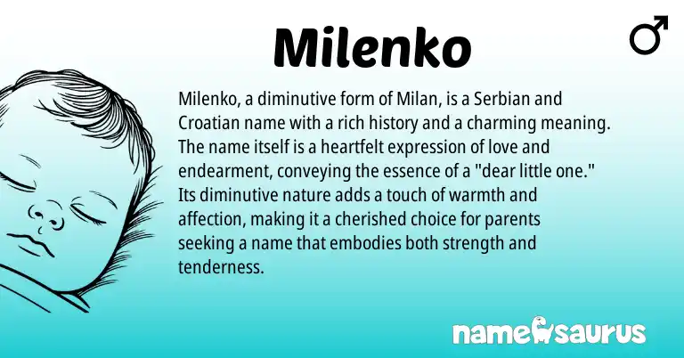 Infographic about Milenko name meaning, Milenko is a name from Croatian, Serbian origin(s).