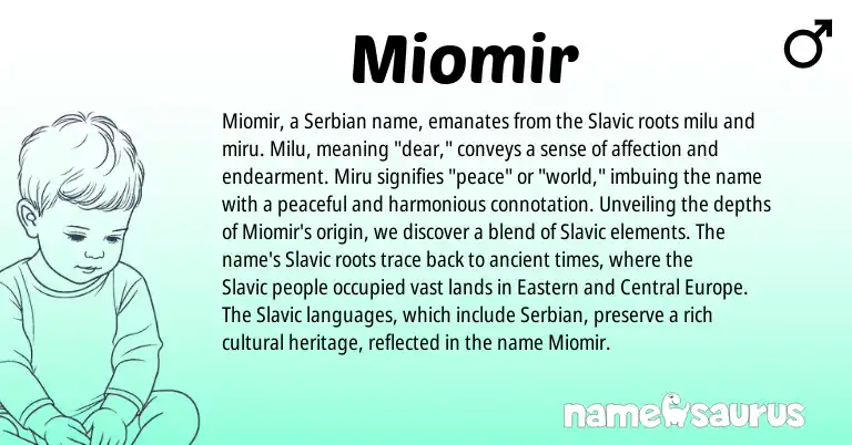 Infographic about Miomir name meaning, Miomir is a name from Slavic, Serbian origin(s).