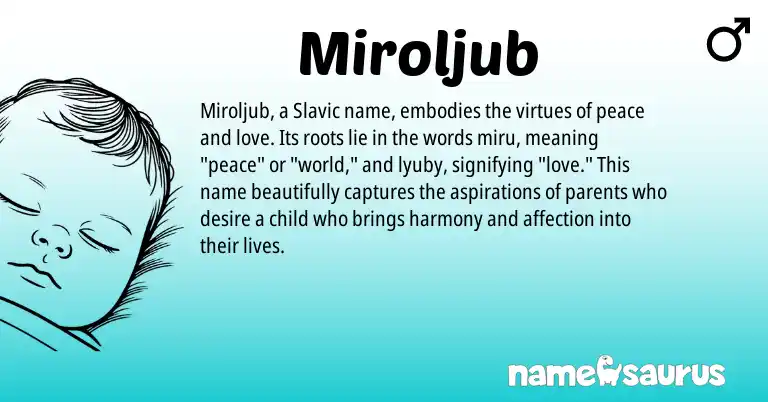 Infographic about Miroljub name meaning, Miroljub is a name from Slavic origin(s).