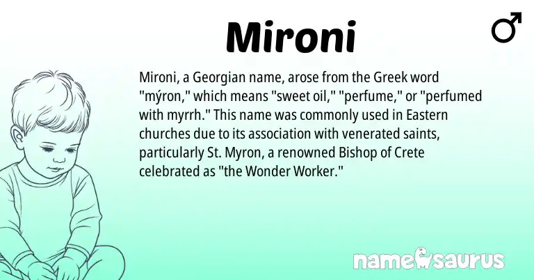 Infographic about Mironi name meaning, Mironi is a name from Georgian, Greek origin(s).