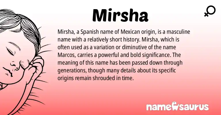Infographic about Mirsha name meaning, Mirsha is a name from Spanish (Mexican) origin(s).