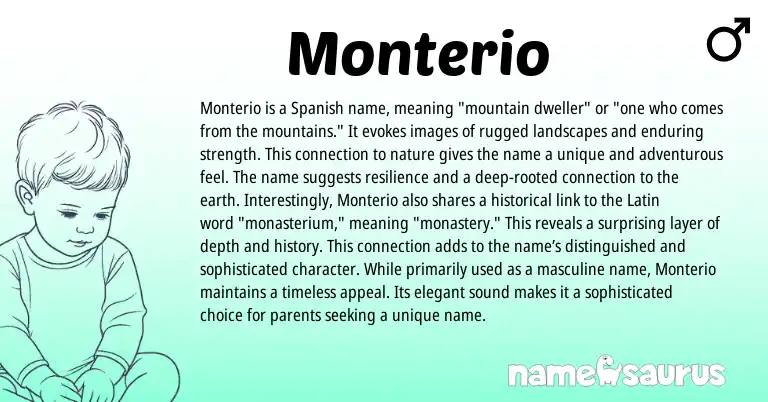 Infographic about Monterio name meaning, Monterio is a name from Spanish origin(s).