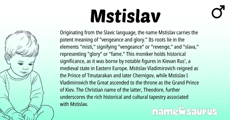 Infographic about Mstislav name meaning, Mstislav is a name from Slavic origin(s).