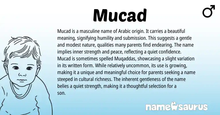 Infographic about Mucad name meaning, Mucad is a name from Arabic origin(s).
