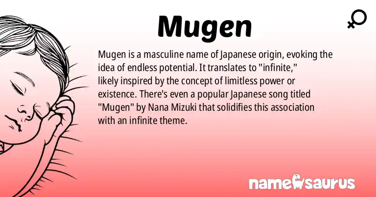 Infographic about Mugen name meaning, Mugen is a name from Japanese origin(s).