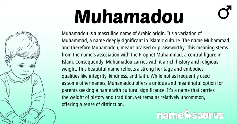 Infographic about Muhamadou name meaning, Muhamadou is a name from Arabic origin(s).