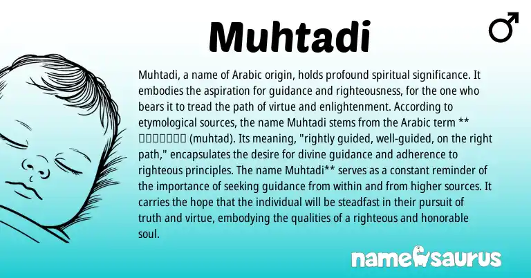 Infographic about Muhtadi name meaning, Muhtadi is a name from Arabic origin(s).