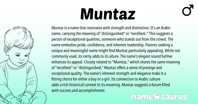 Infographic about Muntaz name meaning, Muntaz is a name from Arabic origin(s).