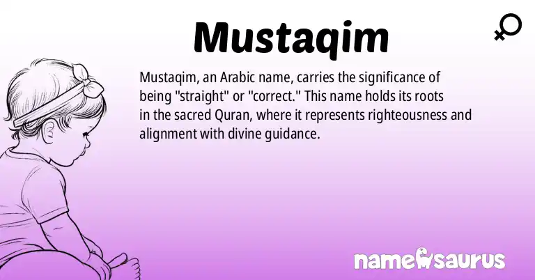 Infographic about Mustaqim name meaning, Mustaqim is a name from Arabic origin(s).