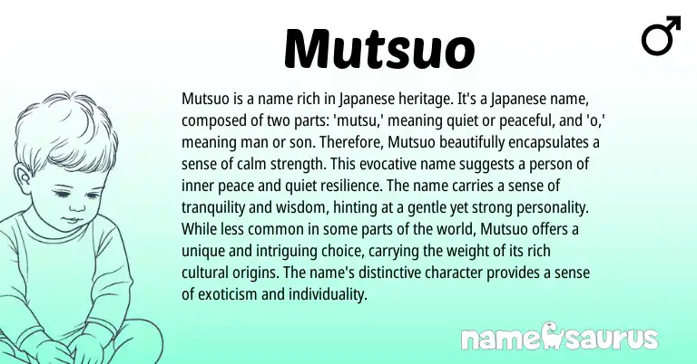 Infographic about Mutsuo name meaning, Mutsuo is a name from Japanese origin(s).