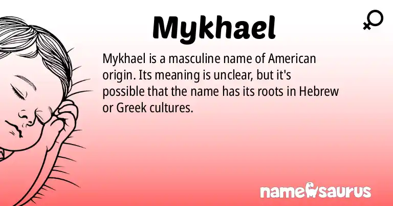 Infographic about Mykhael name meaning, Mykhael is a name from American origin(s).