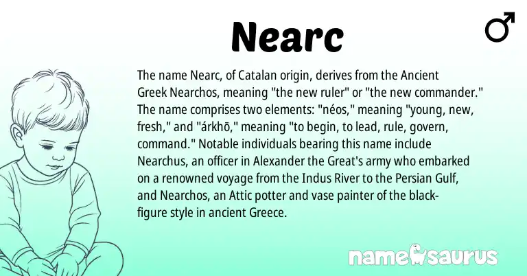 Infographic about Nearc name meaning, Nearc is a name from Ancient Greek, Persian, Catalan, Greece origin(s).