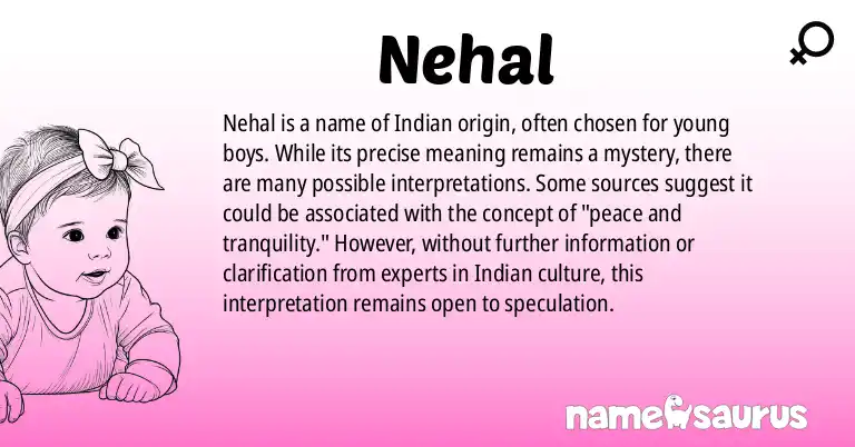 Infographic about Nehal name meaning, Nehal is a name from Indian origin(s).