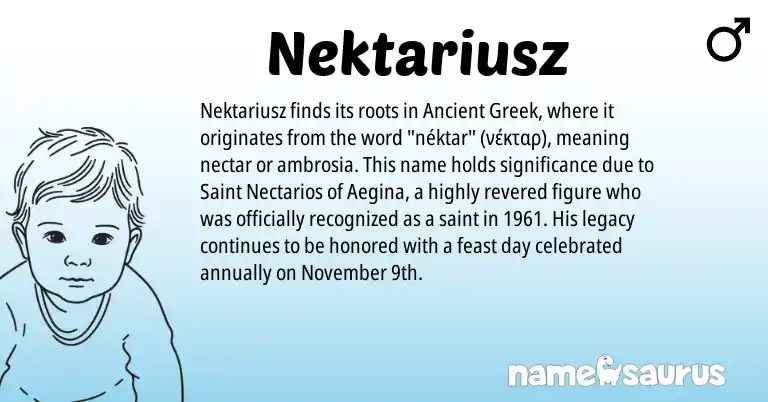 Infographic about Nektariusz name meaning, Nektariusz is a name from Ancient Greek origin(s).