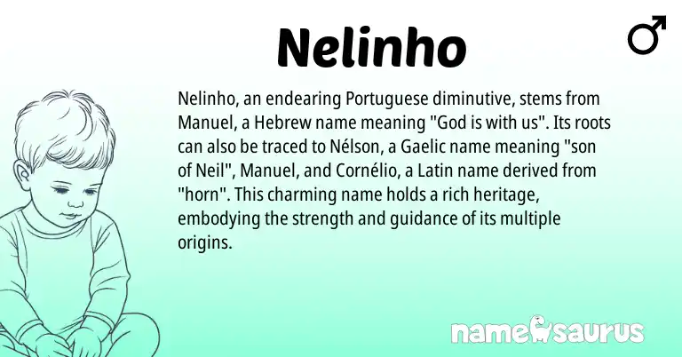 Infographic about Nelinho name meaning, Nelinho is a name from Gaelic, Latin, Hebrew, Portuguese origin(s).
